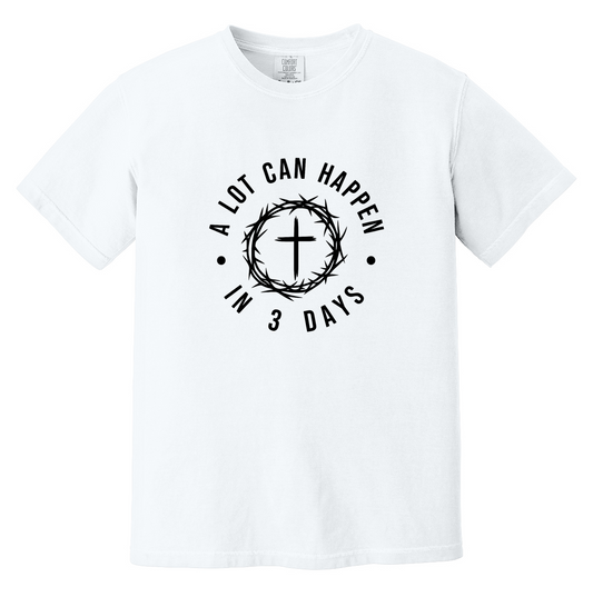 A Lot Can Happen In 3 Days T-Shirt